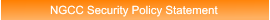 NGCC Security Policy Statement NGCC Security Policy Statement